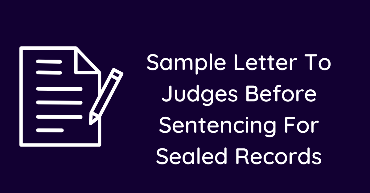 Sample Letter To Judges Before Sentencing For Sealed Records