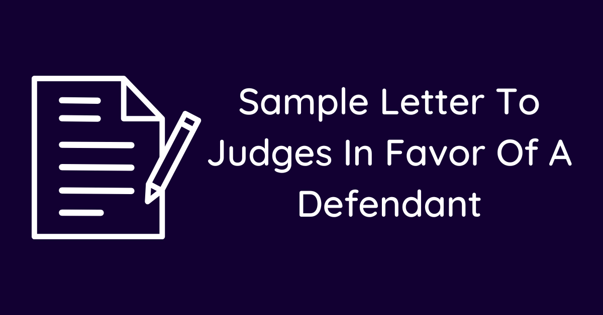 Sample Letter To Judges In Favor Of A Defendant