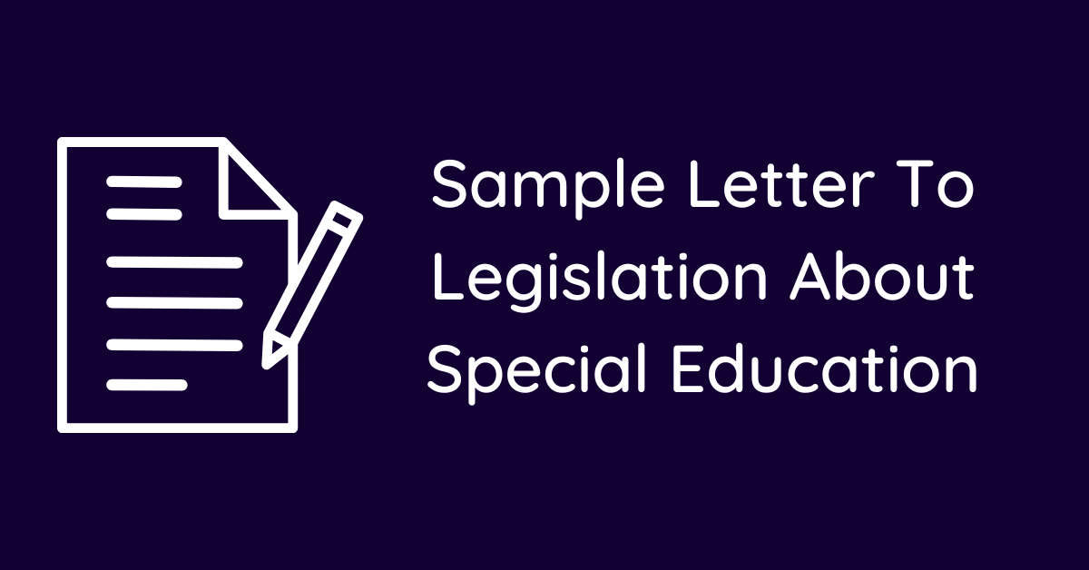 Sample Letter To Legislation About Special Education