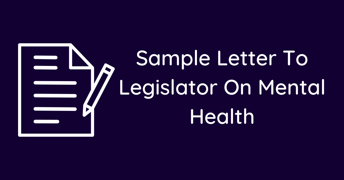 Sample Letter To Legislator On Mental Health