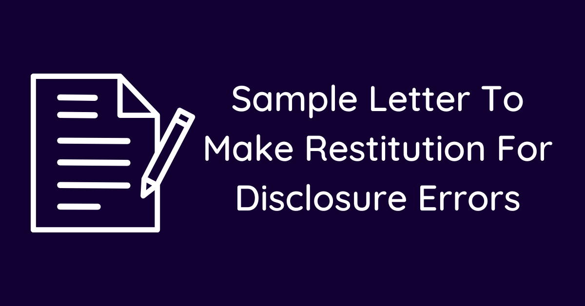 Sample Letter To Make Restitution For Disclosure Errors