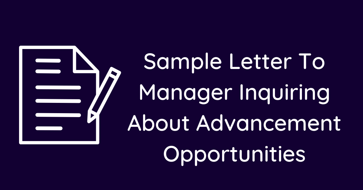 Sample Letter To Manager Inquiring About Advancement Opportunities