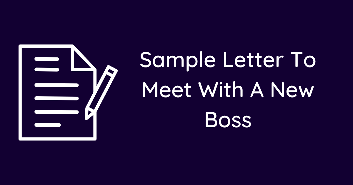 Sample Letter To Meet With A New Boss