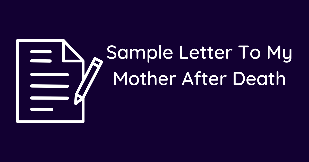 Sample Letter To My Mother After Death