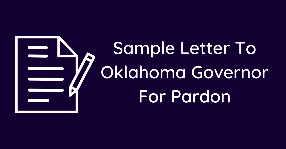 Sample Letter To Oklahoma Governor For Pardon