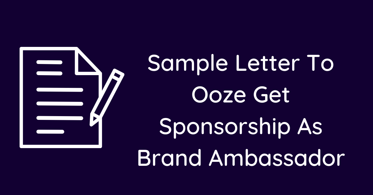 Sample Letter To Ooze Get Sponsorship As Brand Ambassador