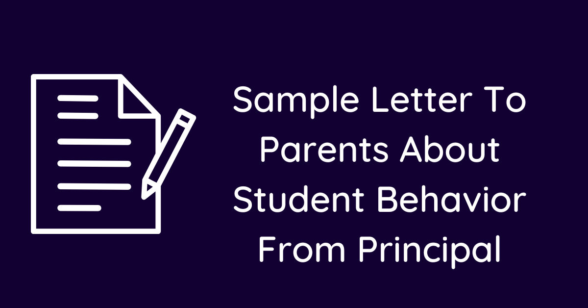 Sample Letter To Parents About Student Behavior From Principal
