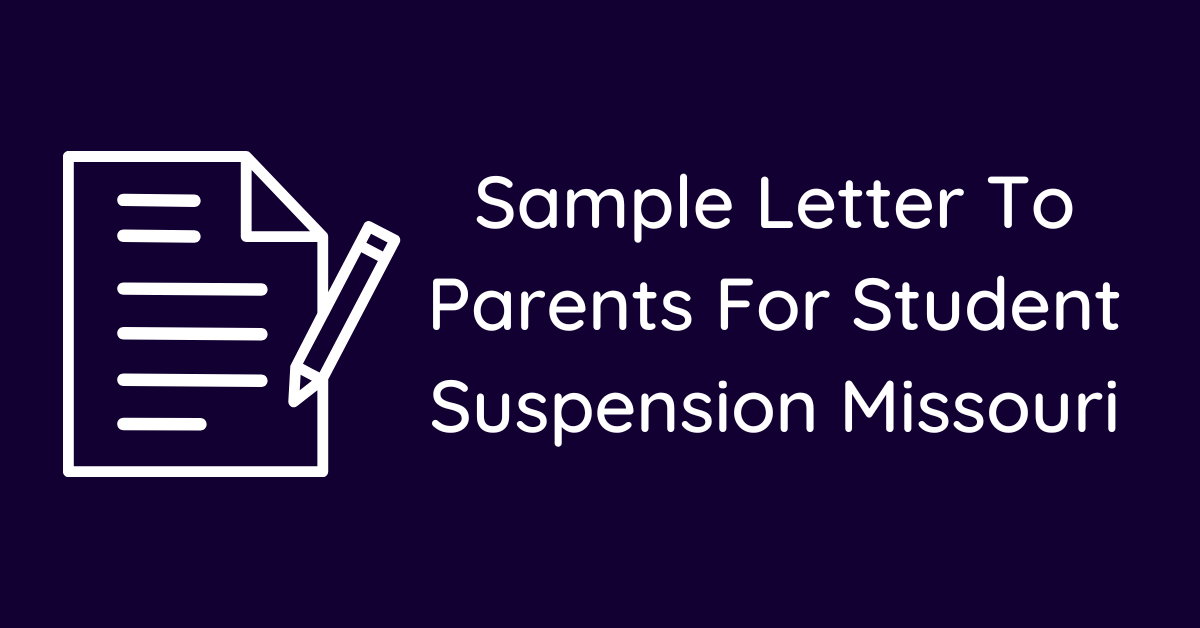 Sample Letter To Parents For Student Suspension Missouri