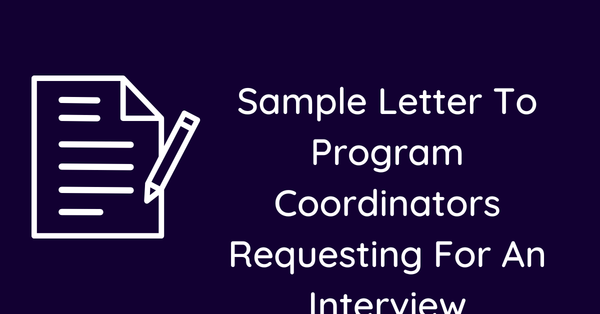 Sample Letter To Program Coordinators Requesting For An Interview