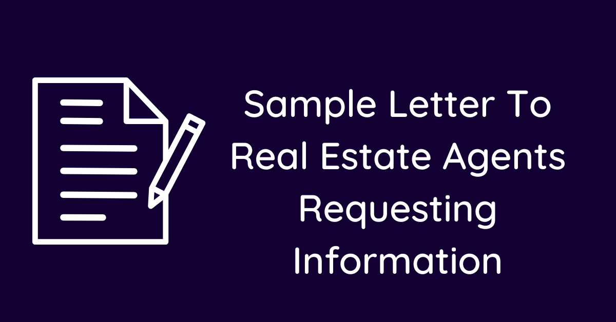 Sample Letter To Real Estate Agents Requesting Information
