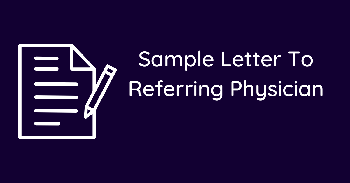 Sample Letter To Referring Physician