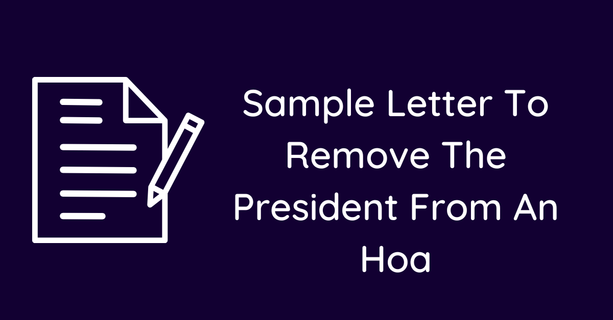 Sample Letter To Remove The President From An Hoa