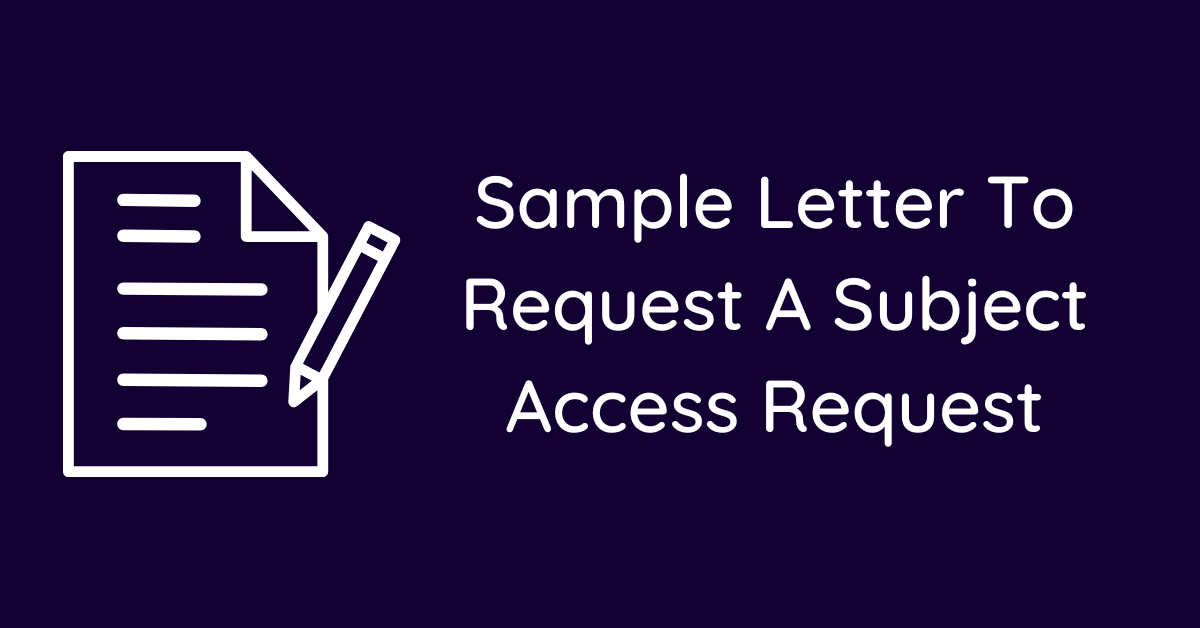 Sample Letter To Request A Subject Access Request