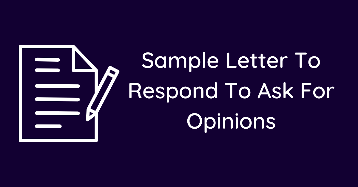 Sample Letter To Respond To Ask For Opinions