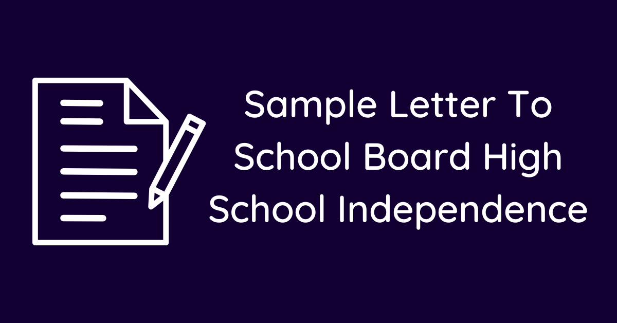 Sample Letter To School Board High School Independence