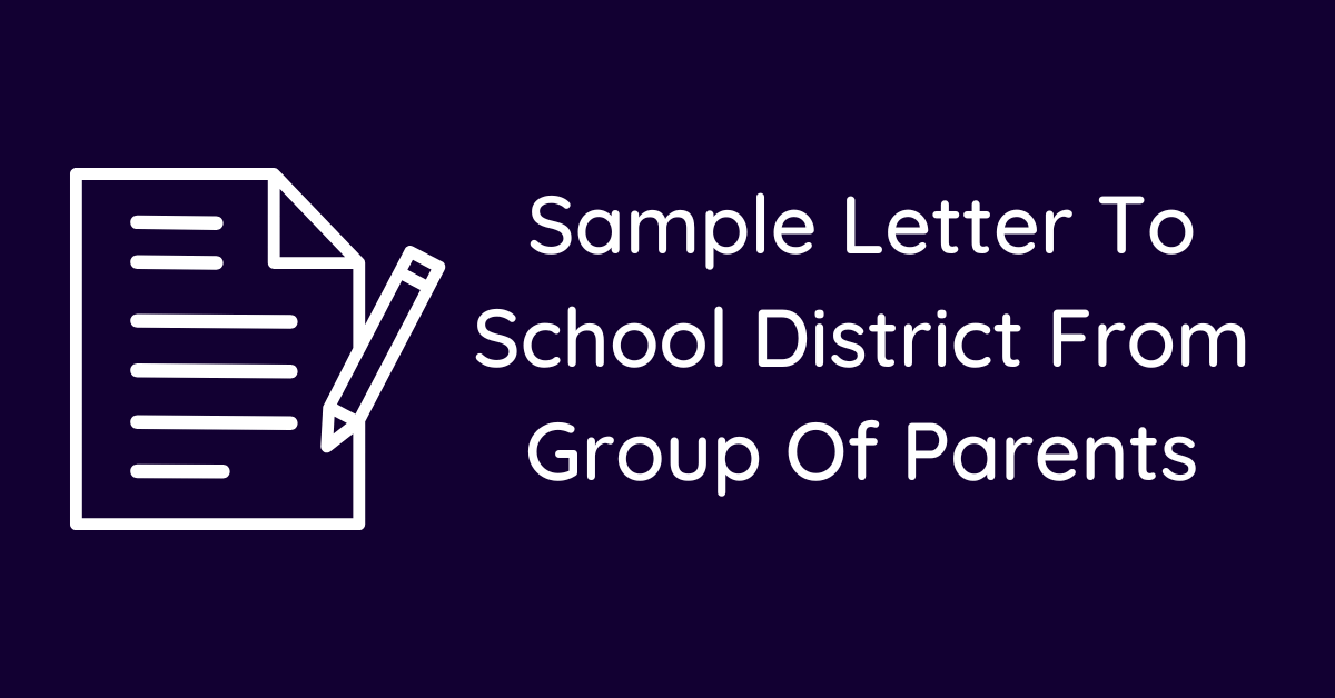 Sample Letter To School District From Group Of Parents