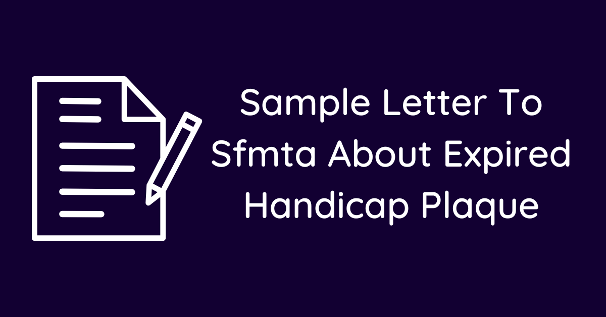 Sample Letter To Sfmta About Expired Handicap Plaque