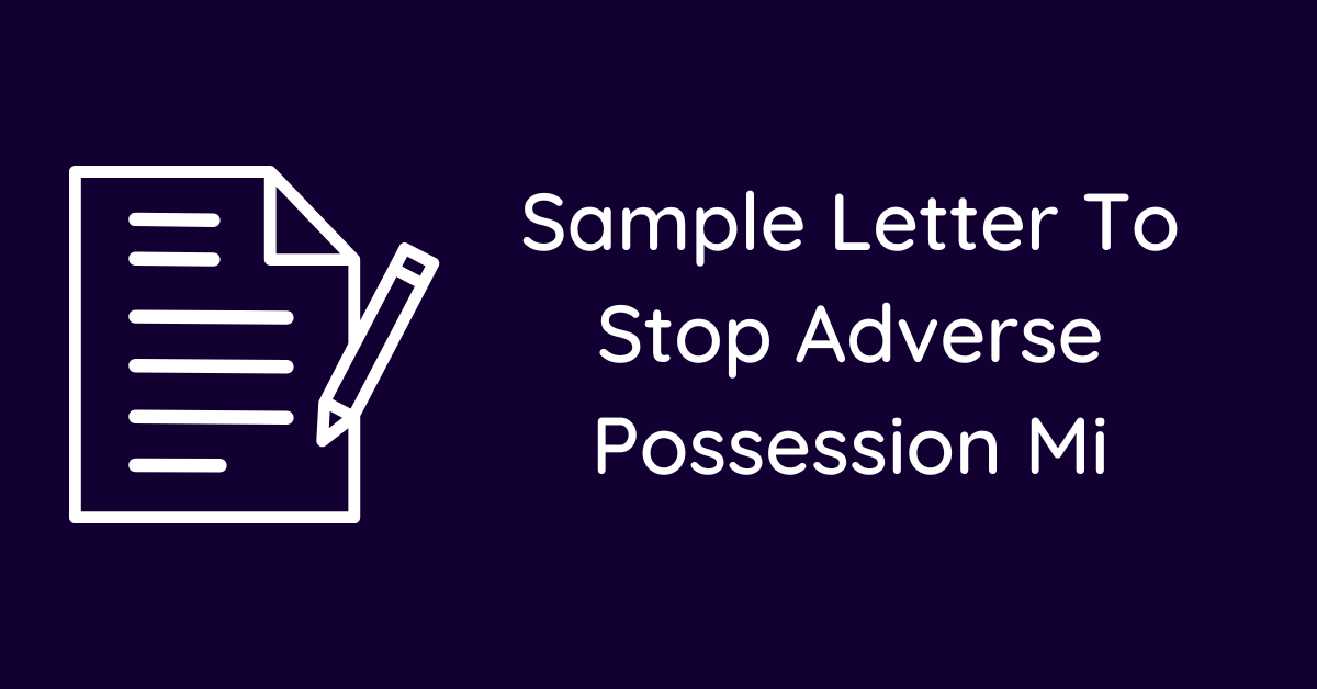 Sample Letter To Stop Adverse Possession Mi