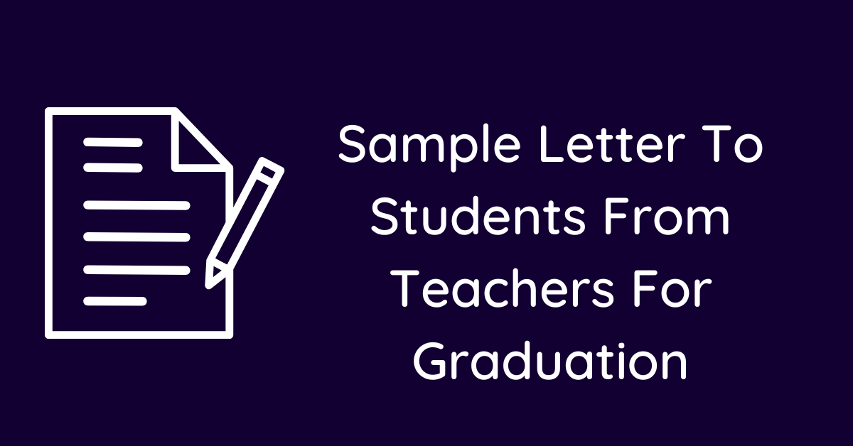 Sample Letter To Students From Teachers For Graduation