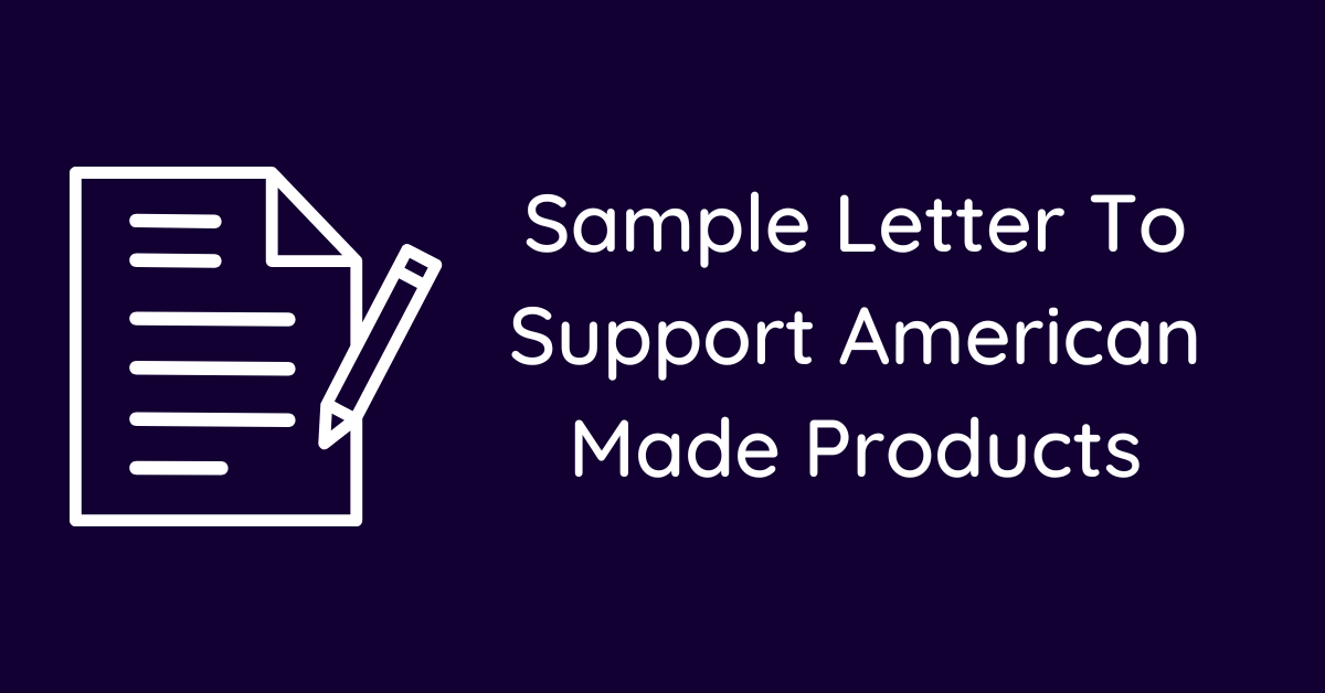 Sample Letter To Support American Made Products