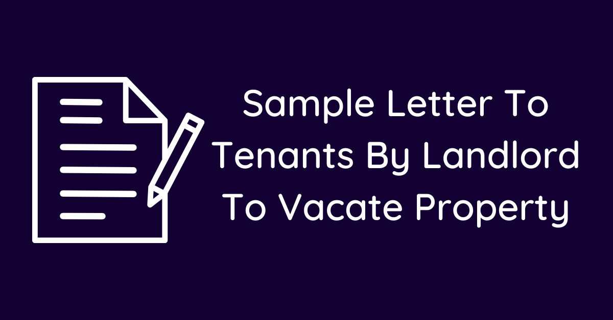 Sample Letter To Tenants By Landlord To Vacate Property