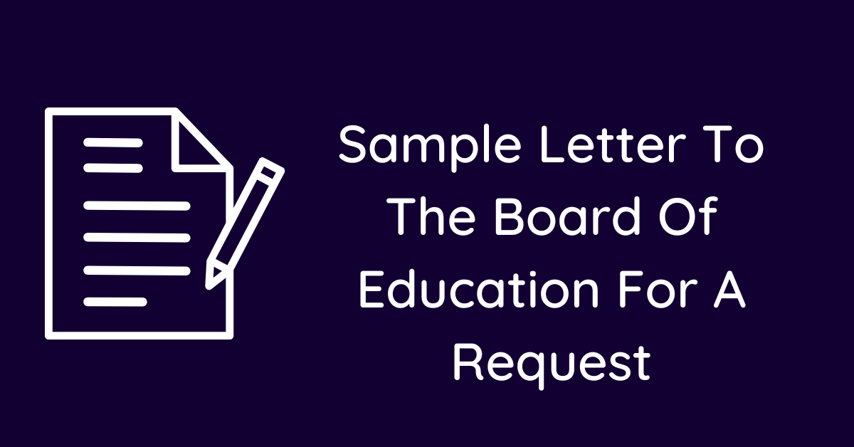 Sample Letter To The Board Of Education For A Request