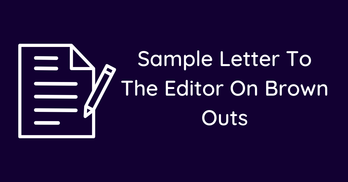 Sample Letter To The Editor On Brown Outs