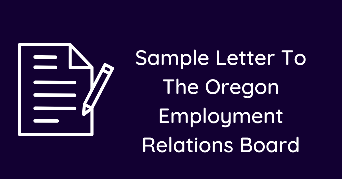 Sample Letter To The Oregon Employment Relations Board