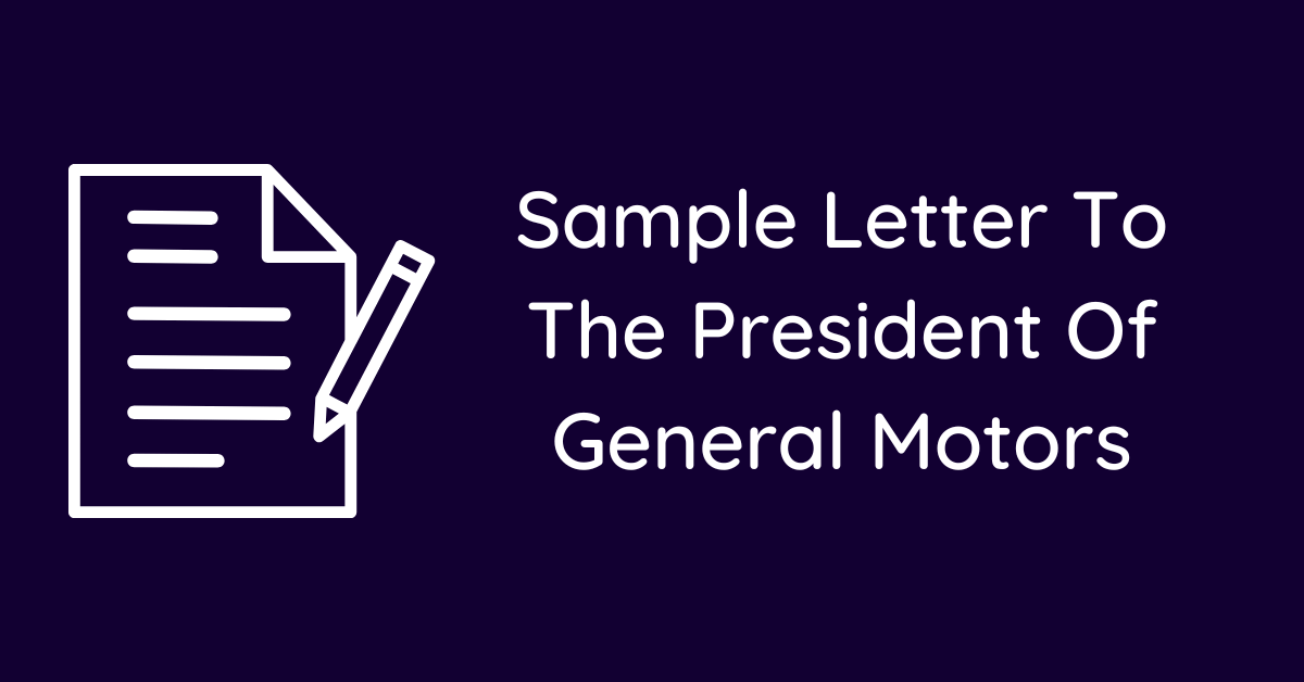 Sample Letter To The President Of General Motors