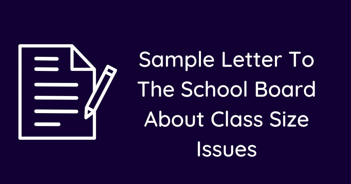 Sample Letter To The School Board About Class Size Issues