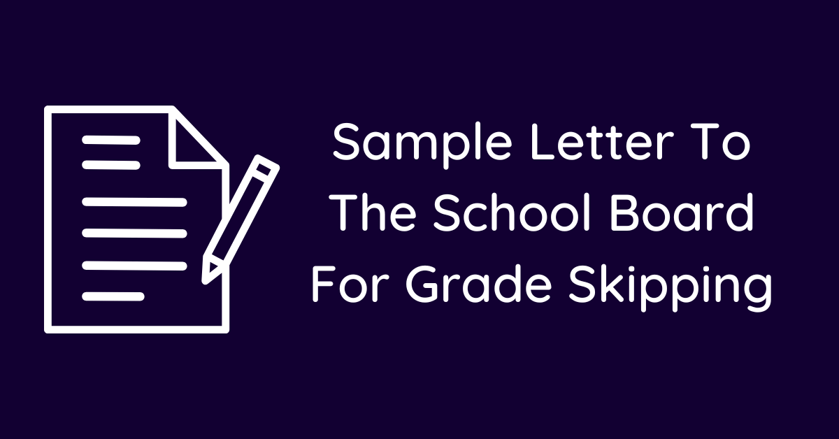 Sample Letter To The School Board For Grade Skipping