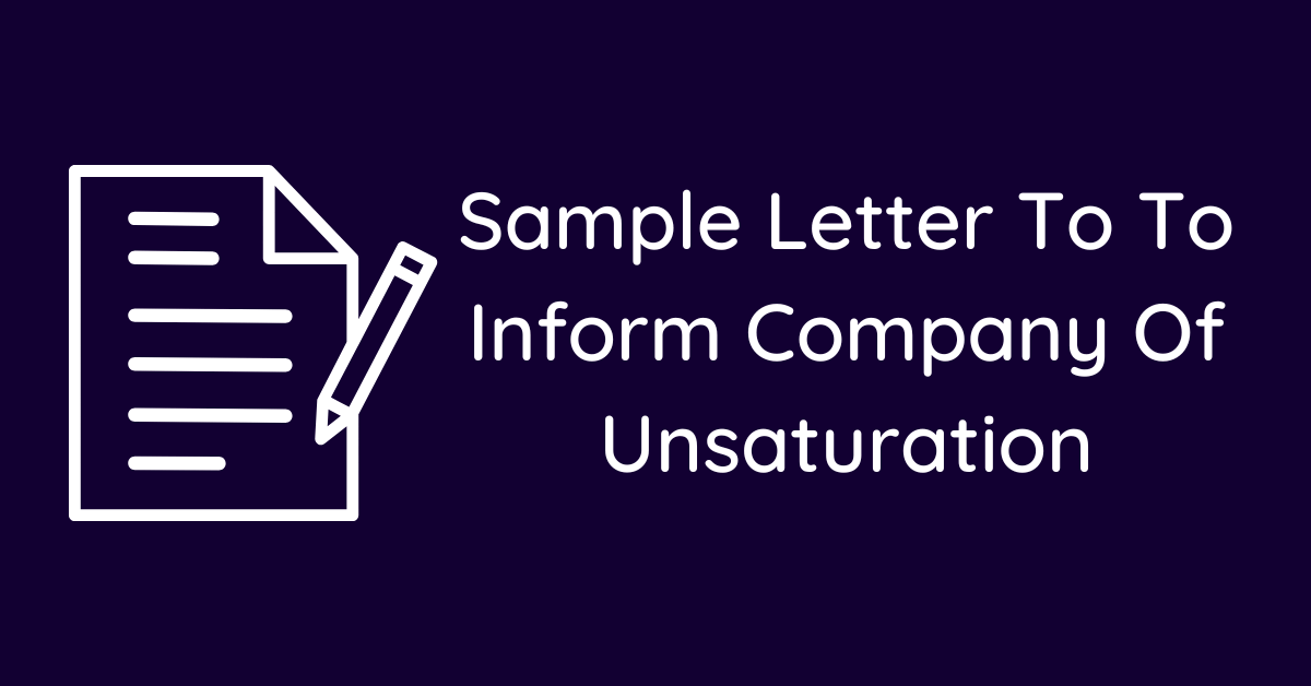 Sample Letter To To Inform Company Of Unsaturation