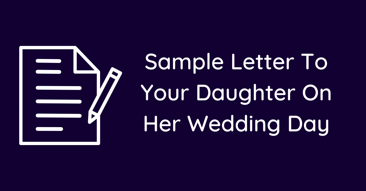 Sample Letter To Your Daughter On Her Wedding Day