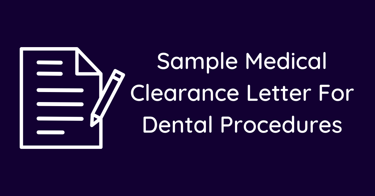 Sample Medical Clearance Letter For Dental Procedures