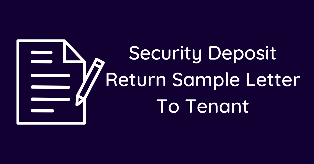 Security Deposit Return Sample Letter To Tenant