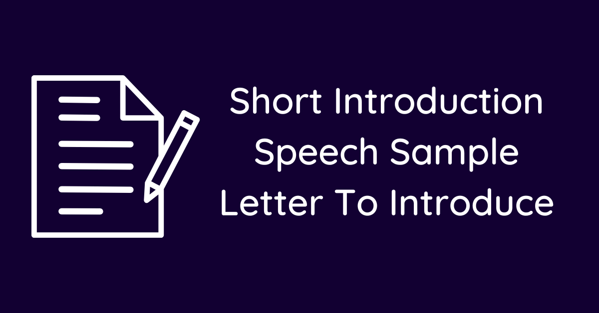 Short Introduction Speech Sample Letter To Introduce