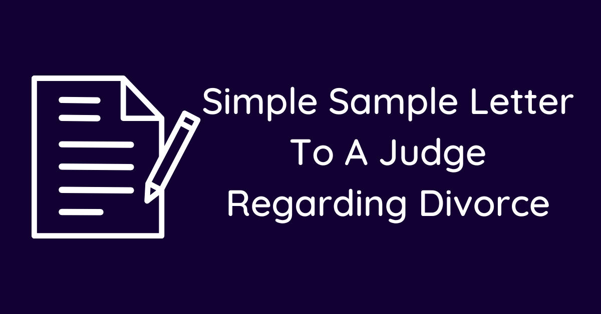 Simple Sample Letter To A Judge Regarding Divorce