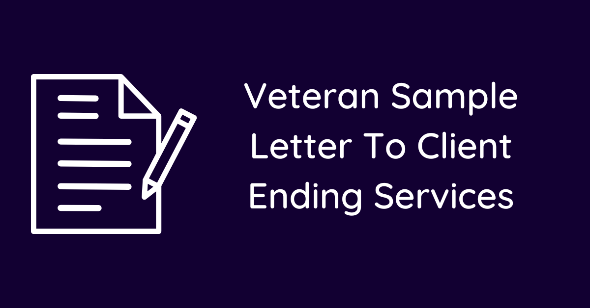 Veteran Sample Letter To Client Ending Services