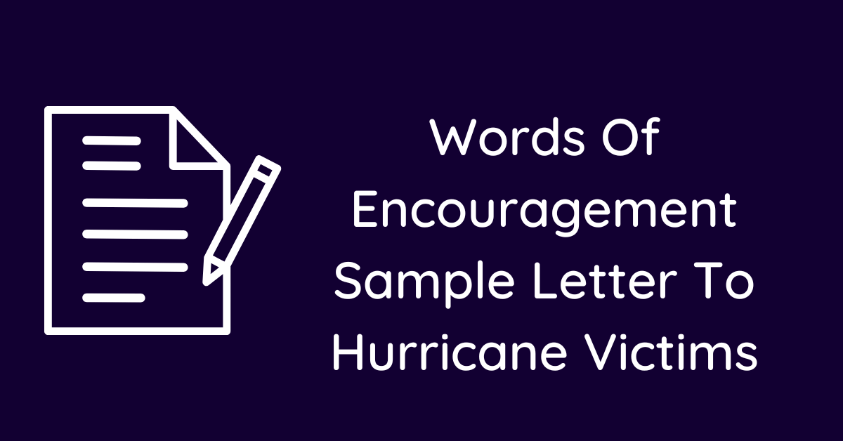 Words Of Encouragement Sample Letter To Hurricane Victims