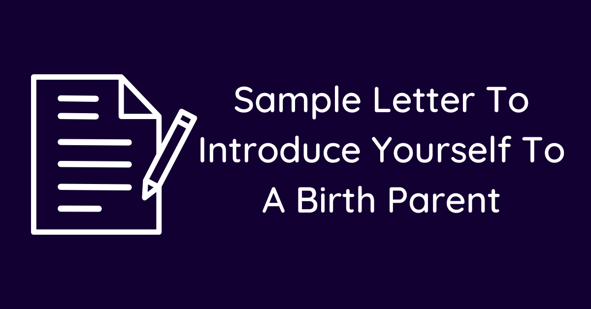 Sample Letter To Introduce Yourself To A Birth Parent