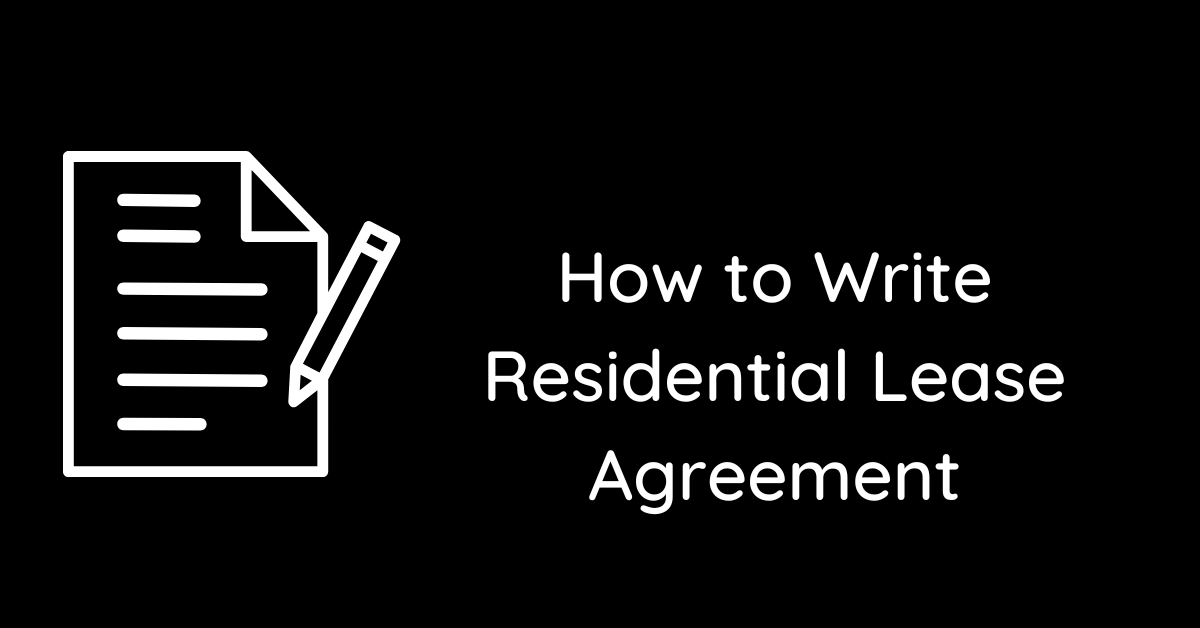 How to Write Residential Lease Agreement